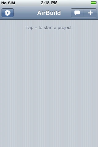 Tap + to create your first project.